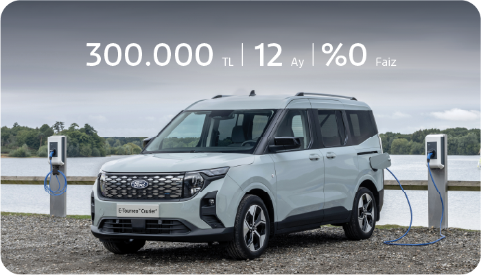 E-Tourneo Courier'de Avantajlı Kampanyalardan Yararlanın